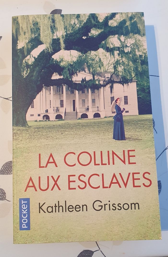 Kathleen Grissom - La colline aux esclaves