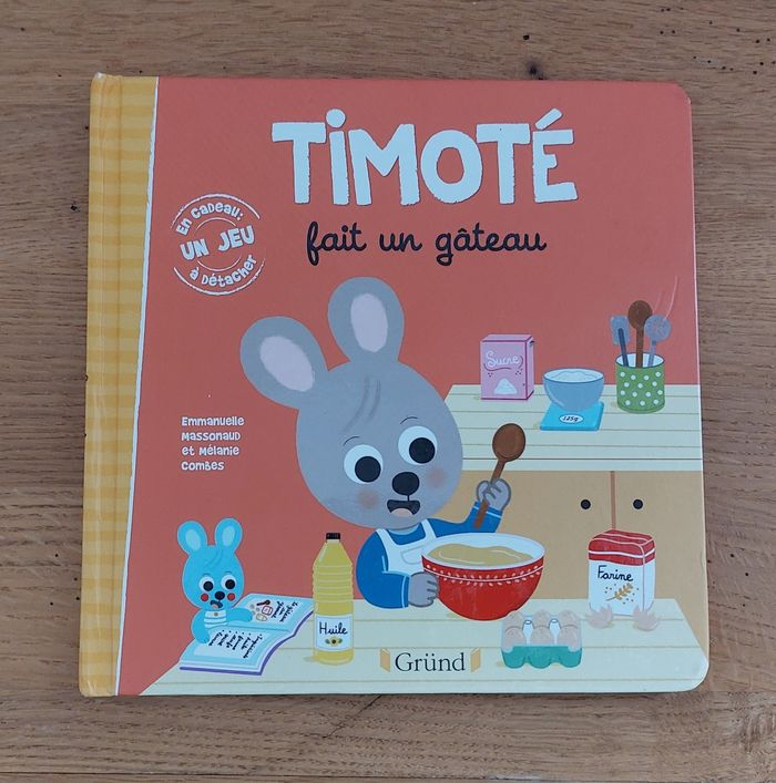 Timoté fait un gâteau - Gründ