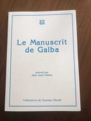 Le manuscrit de Galba - Marc Saint Hilaire