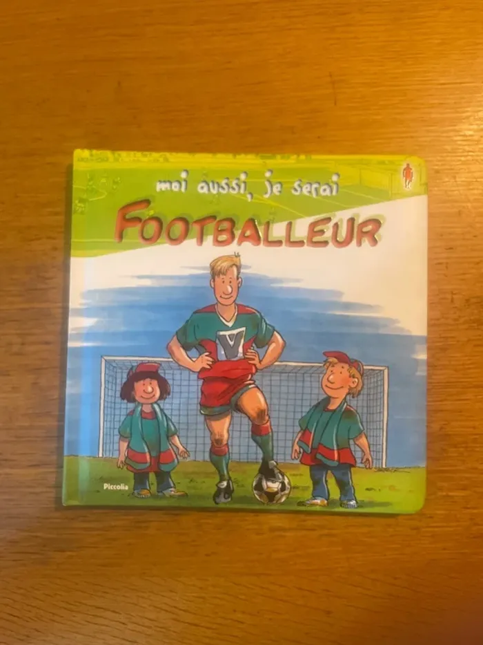 Moi aussi je serai footballeur
