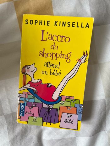 L’accro du shopping attend un bébé - Sophie Kinsella