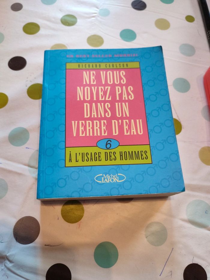 Ne vous noyez pas dans un verre d'eau de Richard Carlson