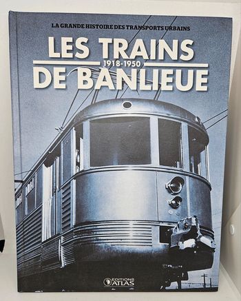"La grande histoire des transports urbains, les trains de banlieue 1918-1950".
Atlas