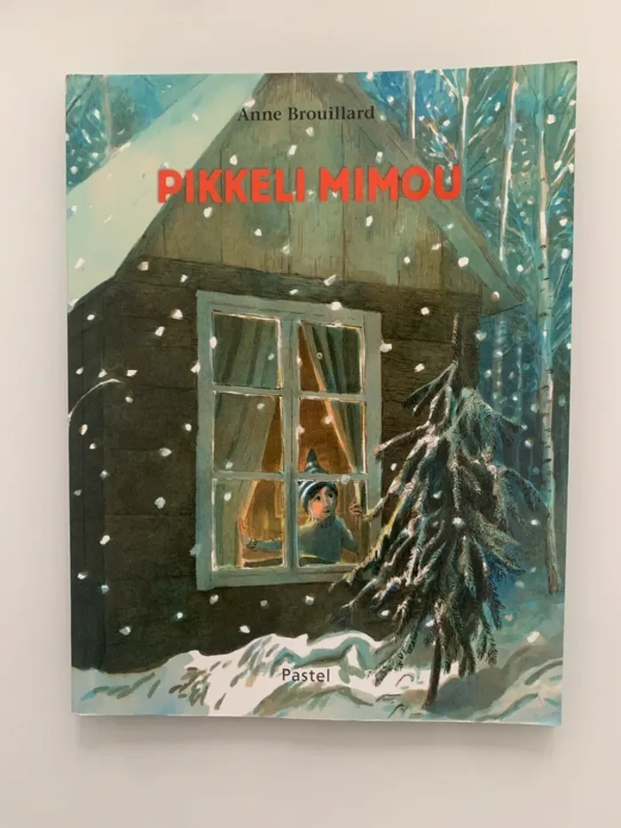 Livre Pikkeli Mimou – Anne Brouillard