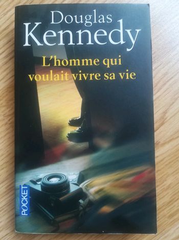 L'homme qui voulait vivre sa vie Douglas Kennedy