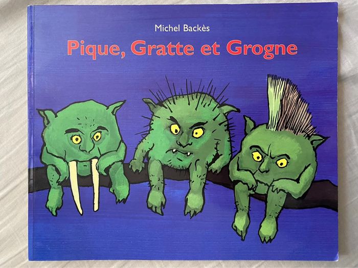 Pique, Gratte et Grogne