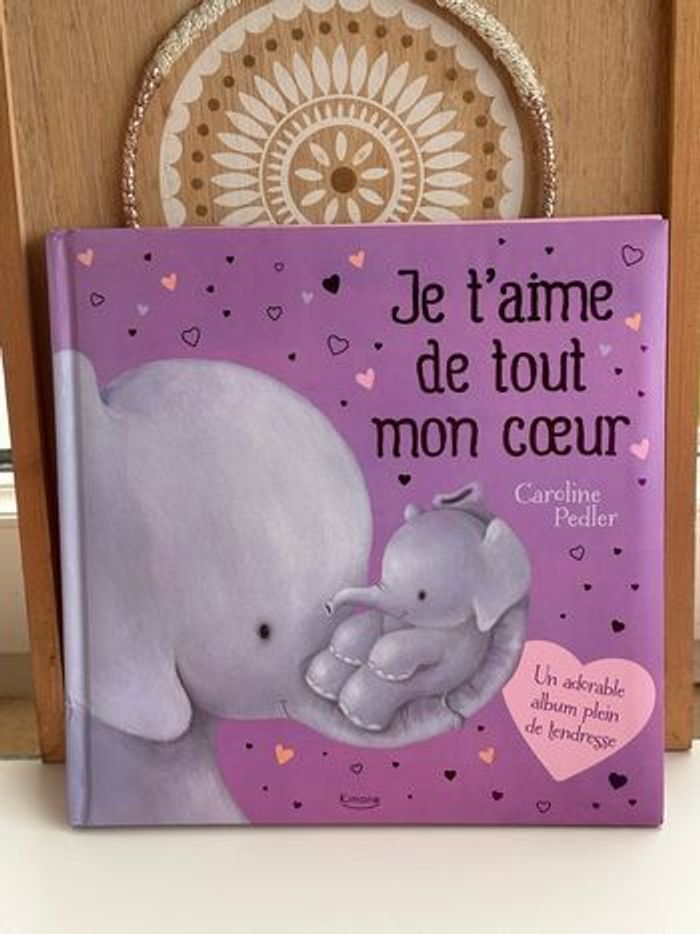 Livre je t’aime de tout mon cœur