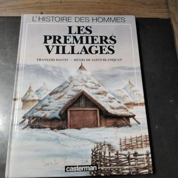 L’ histoire des hommes Les premiers villages