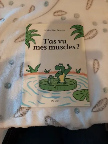 Livre t'as vu mes muscles? École des loisirs neuf