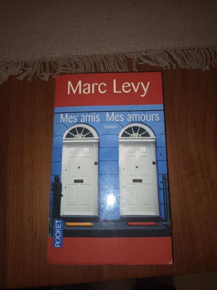 Marc Levy: Mes amis mes amours