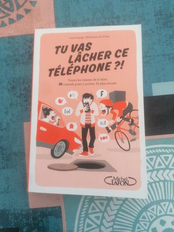 Livre Tu vas lâcher ce téléphone ?