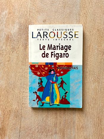 Beaumarchais,  La Folle Journée ou Le Mariage de Figaro - Petits Classiques Larousse
