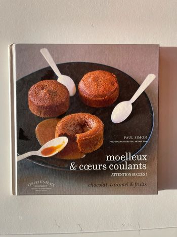 Livre recette moelleux et cœurs coulants