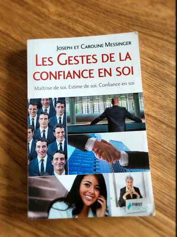 Les Gestes de la Confiance en Soi – Joseph & Caroline Messinger – Maîtrise de soi – FIRST Editions