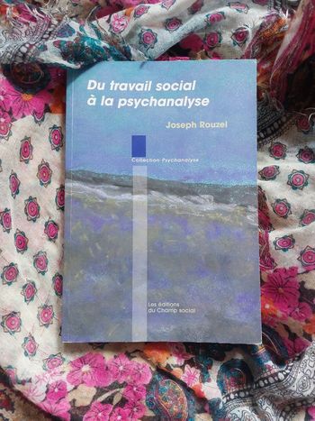 Livre Du travail social à la psychanalyse de Joseph Rouzel