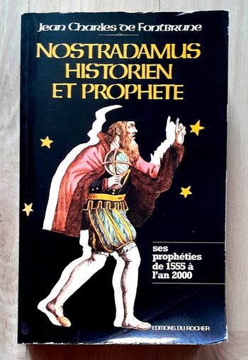 Jean Charles de Fontbrune - Nostradamus historien et prophète