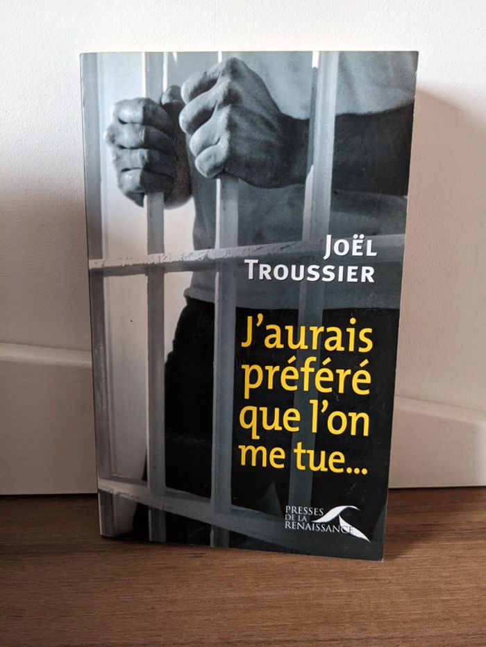 J'aurais préféré que l'on me tue