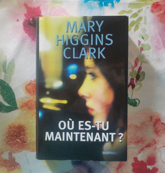 OU ES-TU MAINTENANT de Mary HiGGINS CLARK Ed. France Loisirs