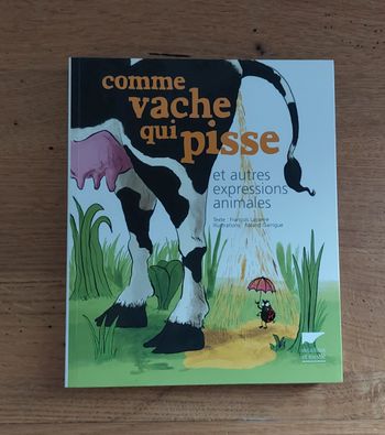 Comme vache qui pisse et autres expressions animales