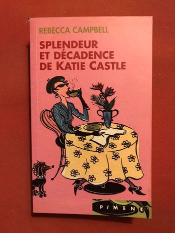 Livre « Splendeur et décadence de Katie Castle » de Rebecca Campbell
