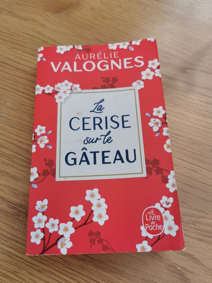 La cerise sur le gâteau. Aurélie valognes