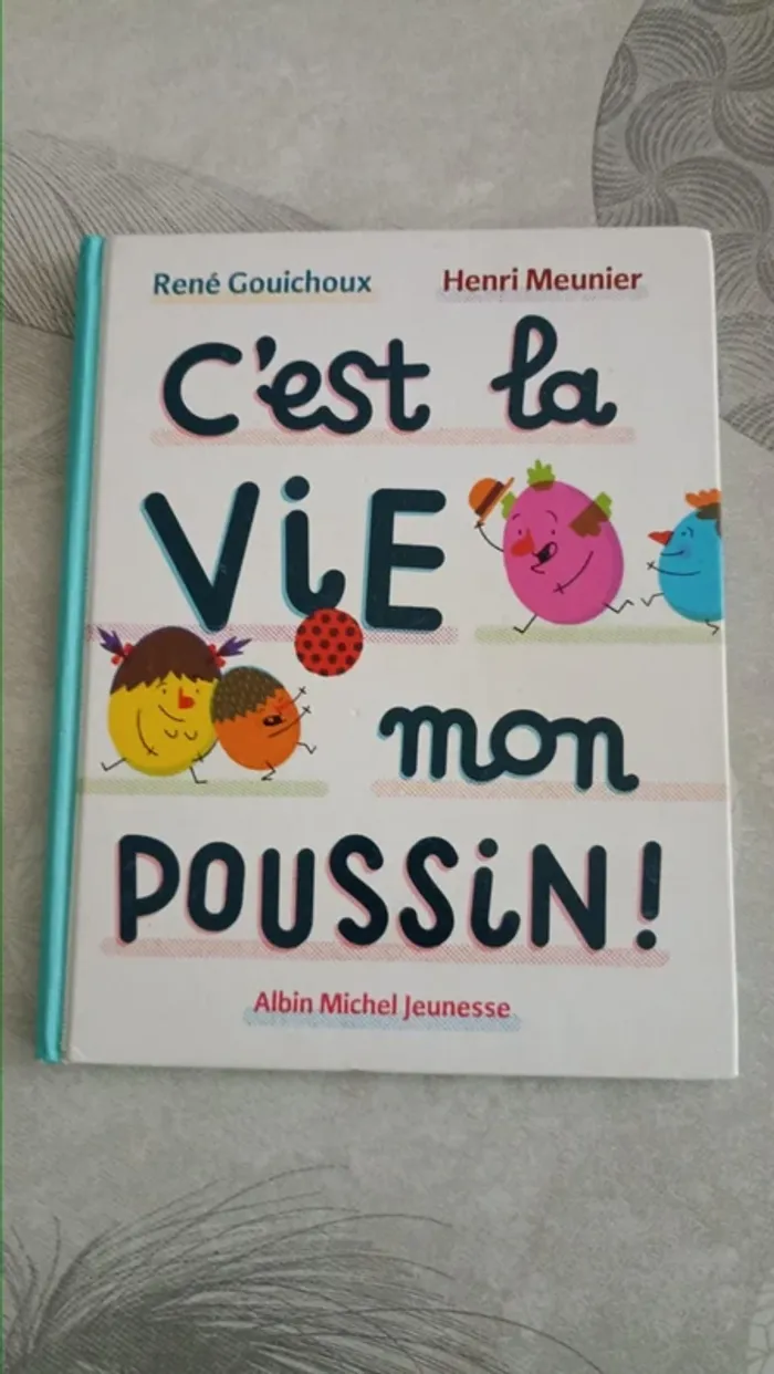 livre enfant C'est la vie mon poussin