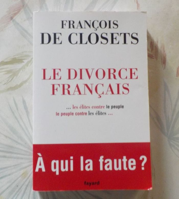 LE DIVORCE FRANCAIS par François de CLOSETS Ed. Fayard