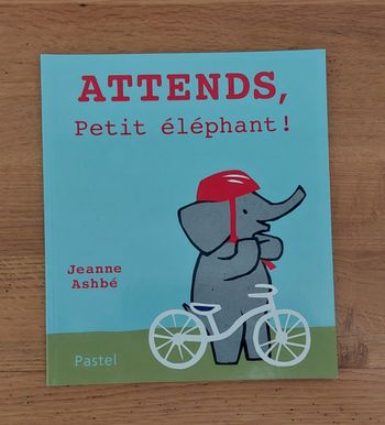 Attends petit éléphant ! - l'école des loisirs