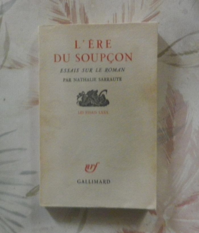 L'Ere du soupçon Essais sur le roman par Nathalie Sarraute
