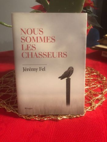 Nous sommes les chasseurs - Jérémy Fel