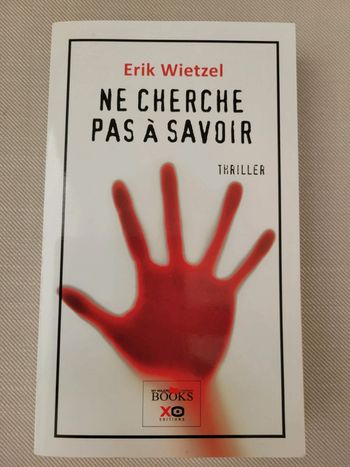 Livre " Ne cherche pas à savoir " de Erik Wietzel