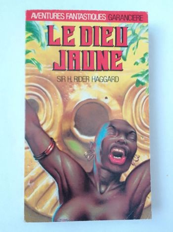 Sir H. Rider Haggard - Le dieu jaune