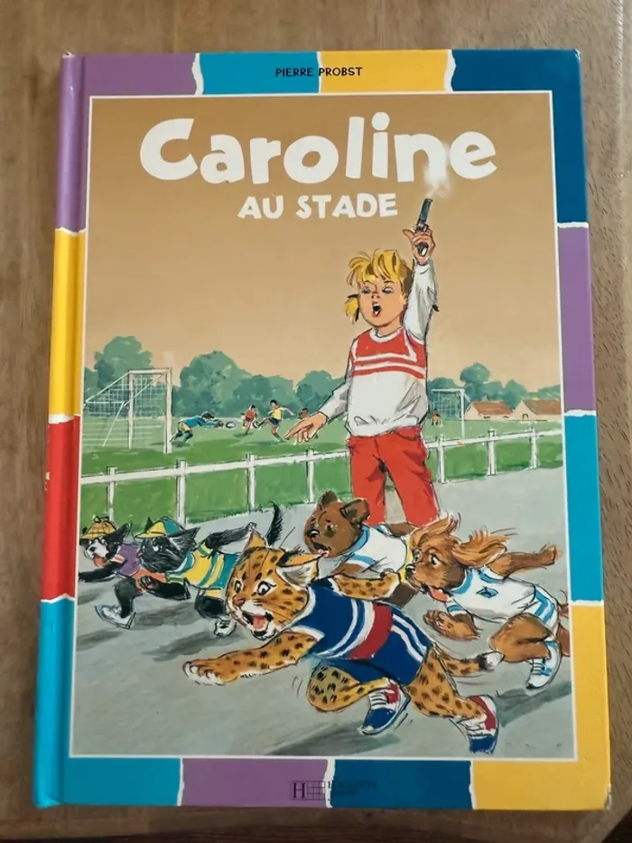 Ouvrage rare de collection - Livre Caroline au Stade Pierre Probst Hachette