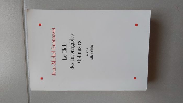 Le club des incorrigibles optimistes - photo numéro 1