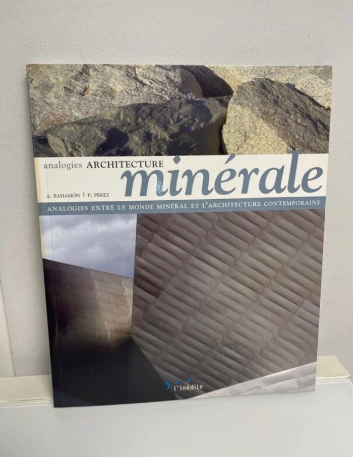 Livre - Architecture minérale : Analogies entre le monde minéral et l'architecture contemporaine