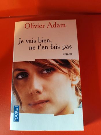 Je vais bien ne t'en fais pas de Olivier Adam
