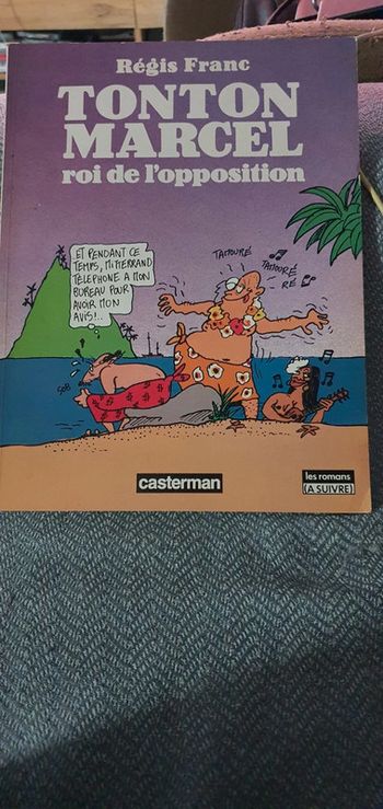 Livre Tonton Marcel, roi de l'opposition