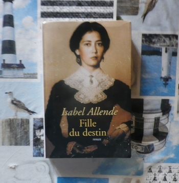 Fille du destin de Isabel Allende Ed. Le Grand Livre du Mois