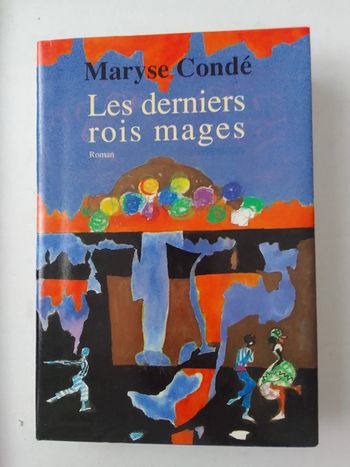 Maryse Condé - Les derniers rois mages