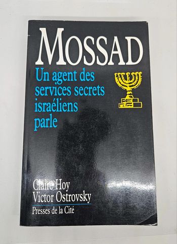 "Mossad, un agent des services secrets israéliens parle", de Claire Hoy et Victor Ostrovsky