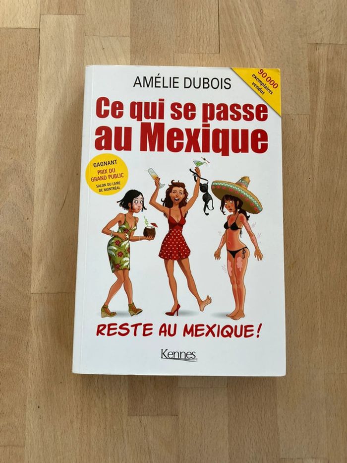 Ce qui se passe au Mexique, reste au Mexique ! - Amélie Dubois