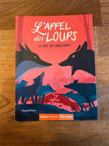 Livre Auzou romans Pas à pas L’appel des loups Le chef des hurlevents