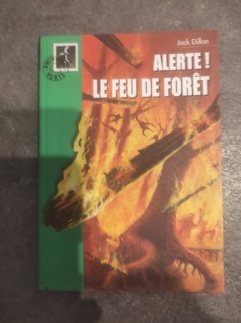 Alerte ! Le feu de forêt Jack Dillon Bibliothèque Verte 2000