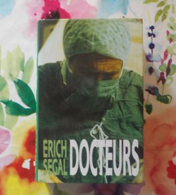 DOCTEURS d'Erich SEGAL Ed. France Loisirs