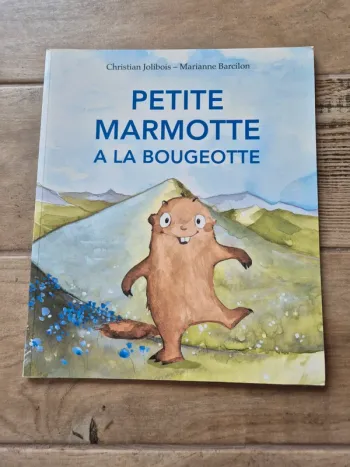 Livre Petite marmotte à la bougeotte école des loisirs