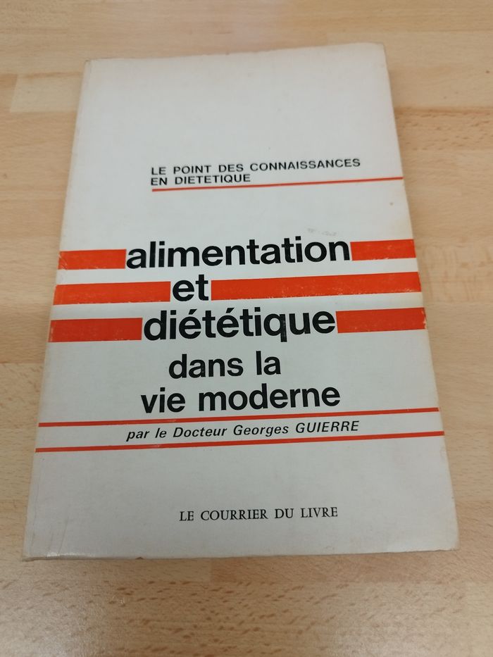 Dr GUIERRE Georges
Alimentation et diététique dans la vie moderne