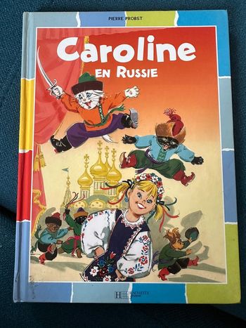 Livre rare Caroline en Russie russe bd album Hachette Pierre Probst couleurs vintage