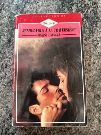 Rendez-vous à la traversière (harlequin collection or) Marisa Carroll