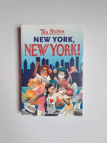 Téa Stilton tome 6 / Téa Stilton New York New York / Livre Téa Stilton