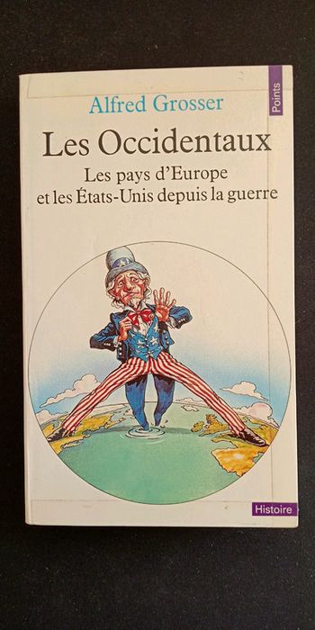 Les Occidentaux. Les pays d'Europe et les États-Unis depuis la guerre